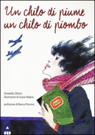 Un chilo di piume un chilo di piombo Donatella Ziliotto