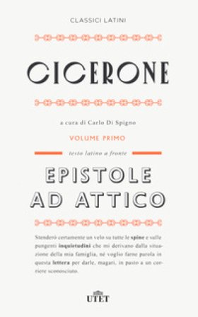 Epistole ad Attico. Testo latino a fronte. Nuova ediz.. Vol. 1 Marco Tullio Cicerone