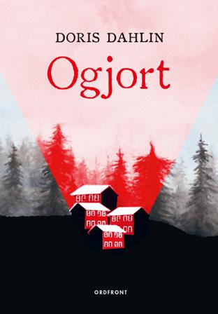 Ogjort - Bok av Doris Dahlin - Inbunden