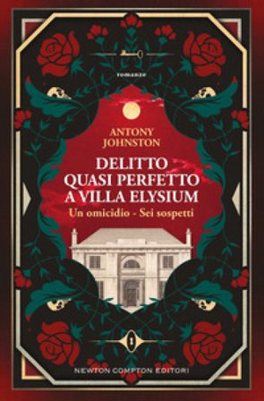 Delitto quasi perfetto a Villa Elysium Antony Johnston