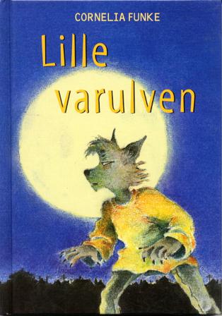 Lille varulven - Bok av Cornelia Funke - Inbunden