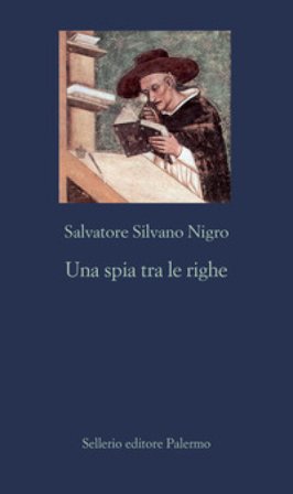 Una spia tra le righe Salvatore Silvano Nigro