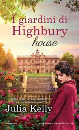 I giardini di Highbury house Julia Kelly