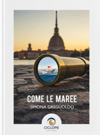 Come le maree Simona Greguoldo
