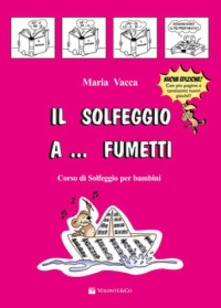 Il solfeggio a... fumetti. Corso di solfeggio per bambini. Nuova ediz.. Vol. 1 Maria Vacca
