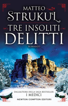 Tre insoliti delitti Matteo Strukul