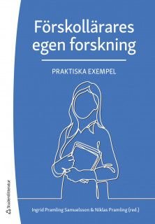 Förskollärares egen forskning - Praktiska exempel