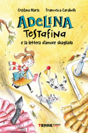 Adelina Testafina e la lettera d'amore sbagliata Cristina Marsi