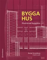 Bygga hus : illustrerad bygglära