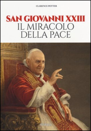San Giovanni XXIII. Il miracolo della pace Clarence Potter