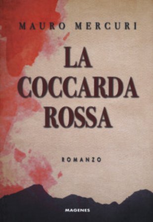 La coccarda rossa Mauro Mercuri