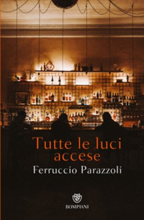 Tutte le luci accese Ferruccio Parazzoli
