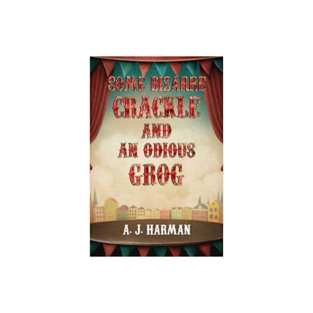 Some Bizarre Crackle and an Odious Grog (häftad, eng)