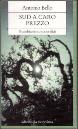 Sud a caro prezzo. Il cambiamento come sfida Antonio Bello