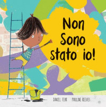 Non sono stato io! Ediz. a colori Daniel Fehr