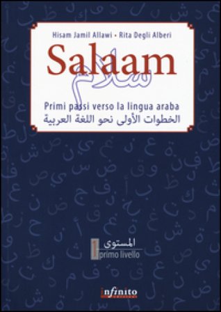 Salaam. Primi passi verso la lingua araba Hisam Jamil Allawi