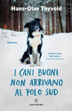 I cani buoni non arrivano al Polo Sud Hans-Olav Thyvold