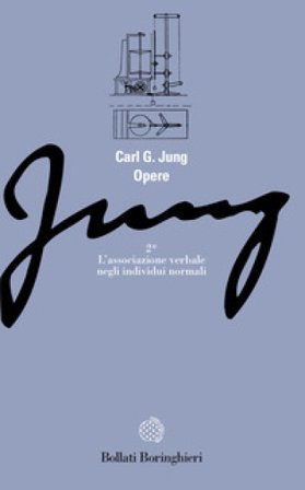 Opere. Vol. 2/1: L' associazione verbale negli individui normali Carl Gustav Jung
