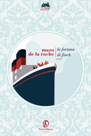 La fortuna di Finch Mazo de la Roche
