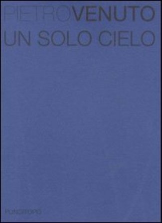 Un solo cielo Pietro Venuto