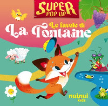 Le favole di La Fontaine. Super pop-up! Ediz. illustrata Carolina Zanotti