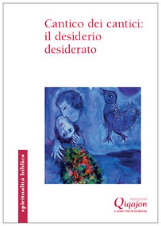 Cantico dei cantici: il desiderio desiderato Benoît Standaert