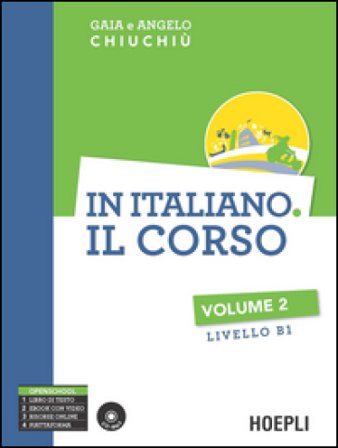 In italiano. Il corso. Livello B1. Con CD Audio formato MP3. Vol. 2 Gaia Chiuchiù