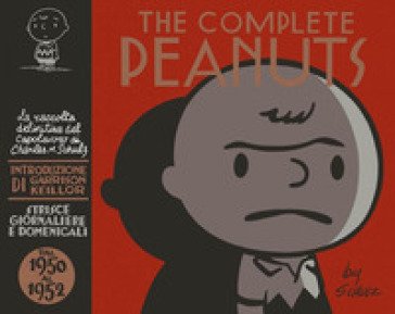 The complete Peanuts. Strisce giornaliere e domenicali. Vol. 1: Dal 1950 al 1952 Charles Monroe Schulz