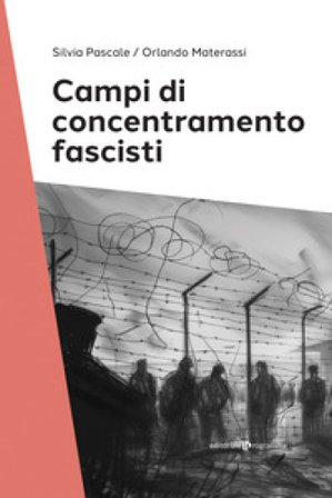 Campi di concentramento fascisti Silvia Pascale