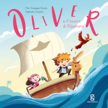 Oliver e il tesoro di Algamara Pier Giuseppe Giunta
