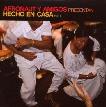 Hecho en casa vol.1 Afronaut y Amigos