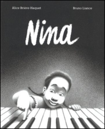 Nina. Ediz. illustrata Alice Brière-Haquet
