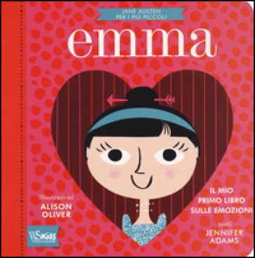 Emma. Il mio primo libro sulle emozioni. Jane Austen per i più piccoli. Ediz. illustrata Jennifer Adams