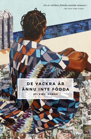 De vackra är ännu inte födda - Bok av Ayi Kwei Armah - Inbunden