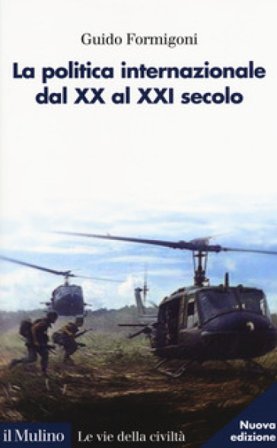 La politica internazionale dal XX al XXI secolo Guido Formigoni