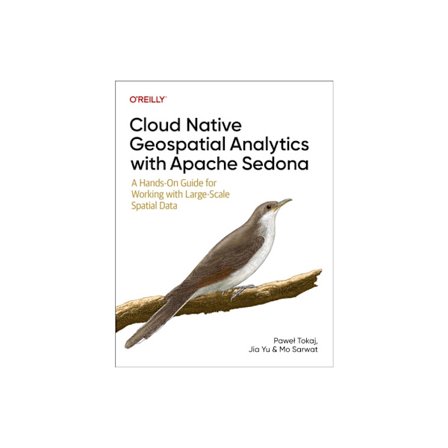 Cloud Native Geospatial Analytics with Apache Sedona (häftad, eng)