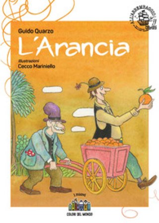 L'arancia. Ediz. illustrata Guido Quarzo