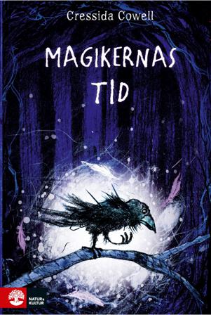 Magikernas tid - Bok av Cressida Cowell - Inbunden