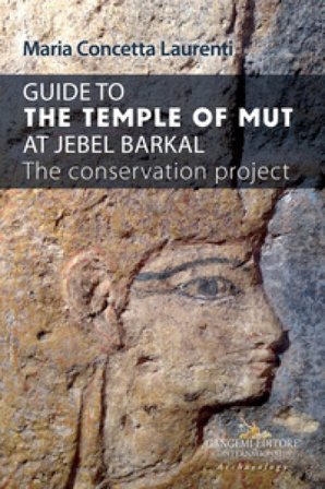 Guide to the temple of Mut at Jebel Barkal. The conservation project Maria Concetta Laurenti