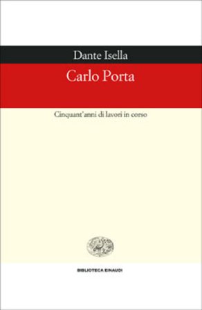 Carlo Porta. Cinquant'anni di lavori in corso Dante Isella
