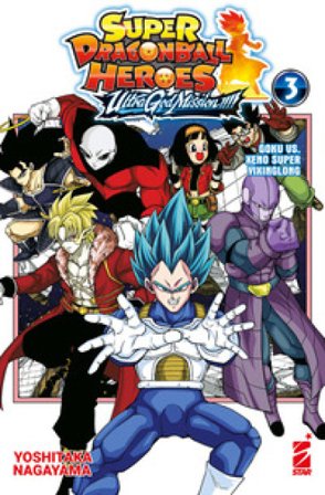 Ultra god mission!!!! Super dragon ball heroes. Vol. 3 Yoshitaka Nagayama