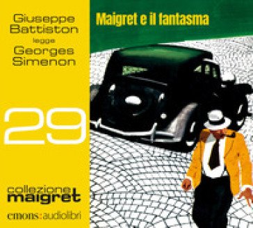 Maigret e il fantasma letto da Giuseppe Battiston. Audiolibro. CD Audio formato MP3. Con File audio per il download Georges Simenon