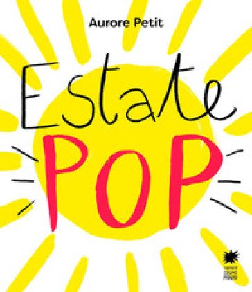 Estate pop. Ediz. a colori Aurore Petit