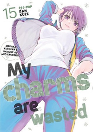 My charms are wasted. Vol. 15 Ran Kuze