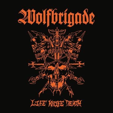 Life knife death Wolfbrigade
