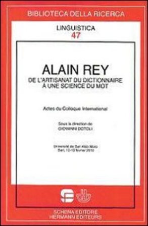 Alain Rey. De l'artisanat du dictionnaire a une scince du mot NA