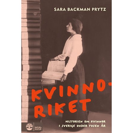 Kvinnoriket : Historien om kvinnor i Sverige under tusen år (inbunden) (Skadad)