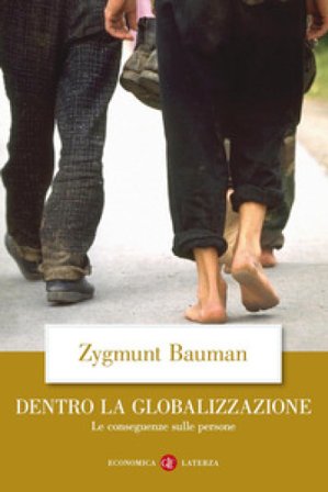 Dentro la globalizzazione. Le conseguenze sulle persone Zygmunt Bauman