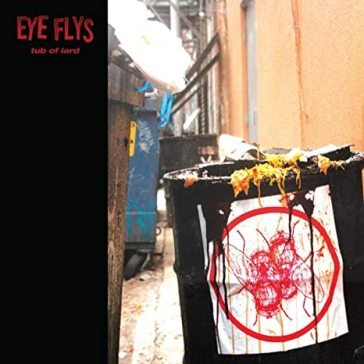 Tub of lard (lard vinyl) EYE FLYS