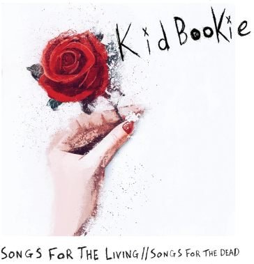 Songs for the living, songs for the deat Kid Bookie